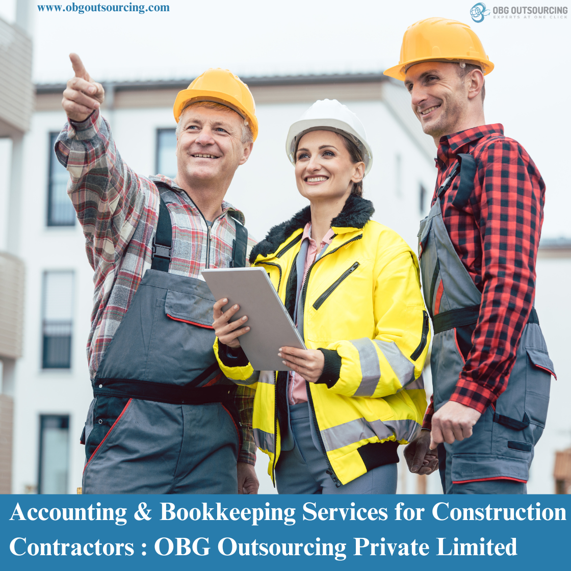 Accounting & Bookkeeping Services for Construction Contractors : OBG Outsourcing Private Limited