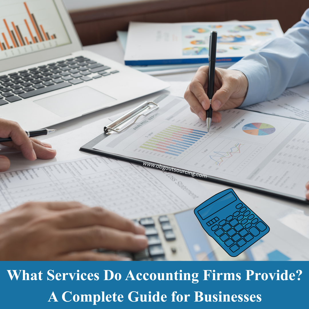 What Services Do Accounting Firms Provide? A Complete Guide for Businesses