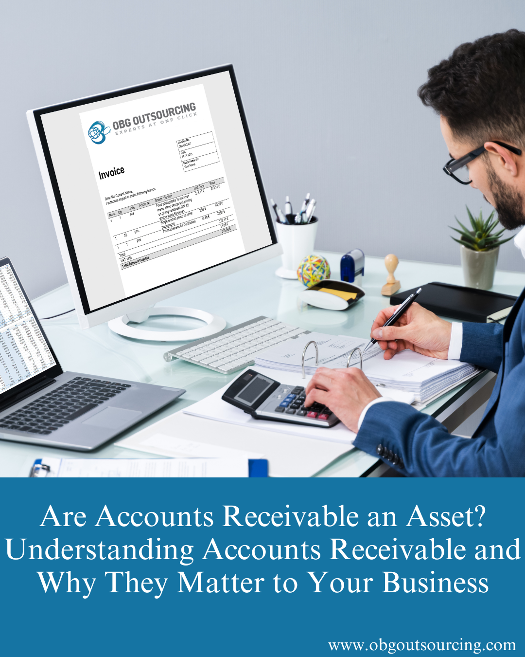 Are Accounts Receivable an Asset? Understanding Accounts Receivable and Why They Matter to Your Business