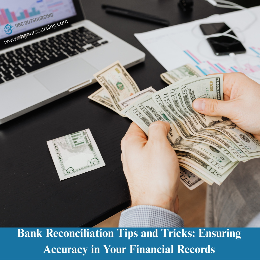 Bank Reconciliation Tips and Tricks: Ensuring Accuracy in Your Financial Records