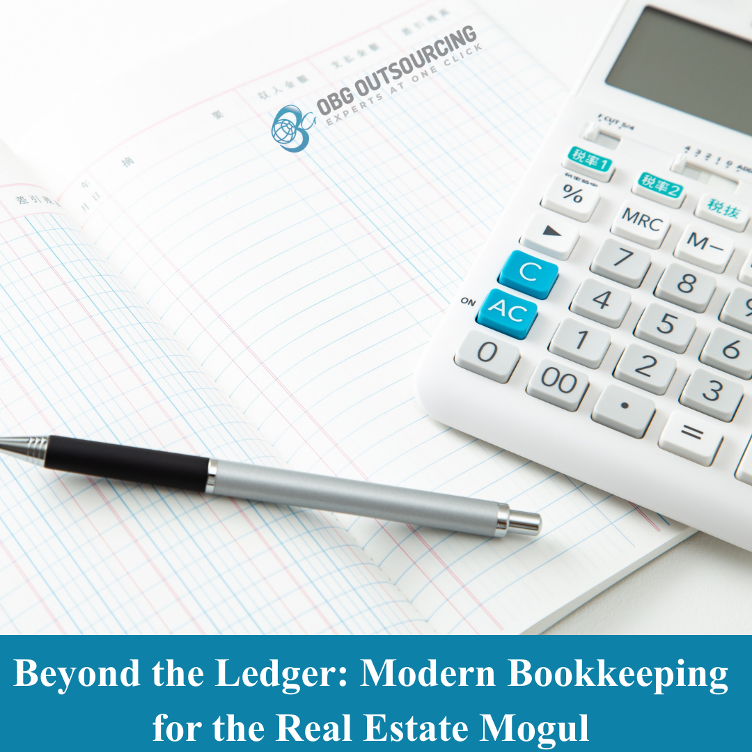Beyond the Ledger: Modern Bookkeeping for the Real Estate Mogul