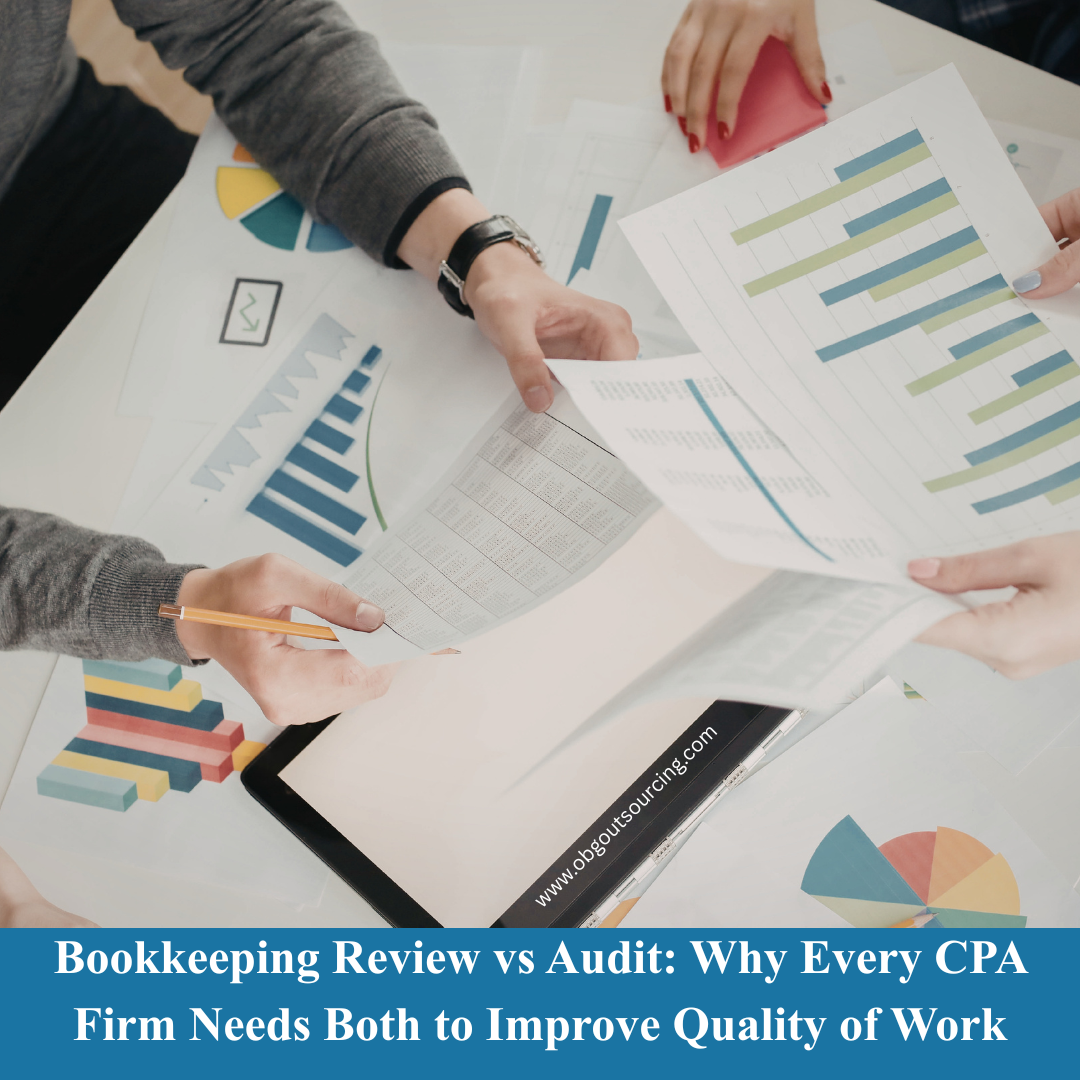 Bookkeeping Review vs Audit: Why Every CPA Firm Needs Both to Improve Quality of Work