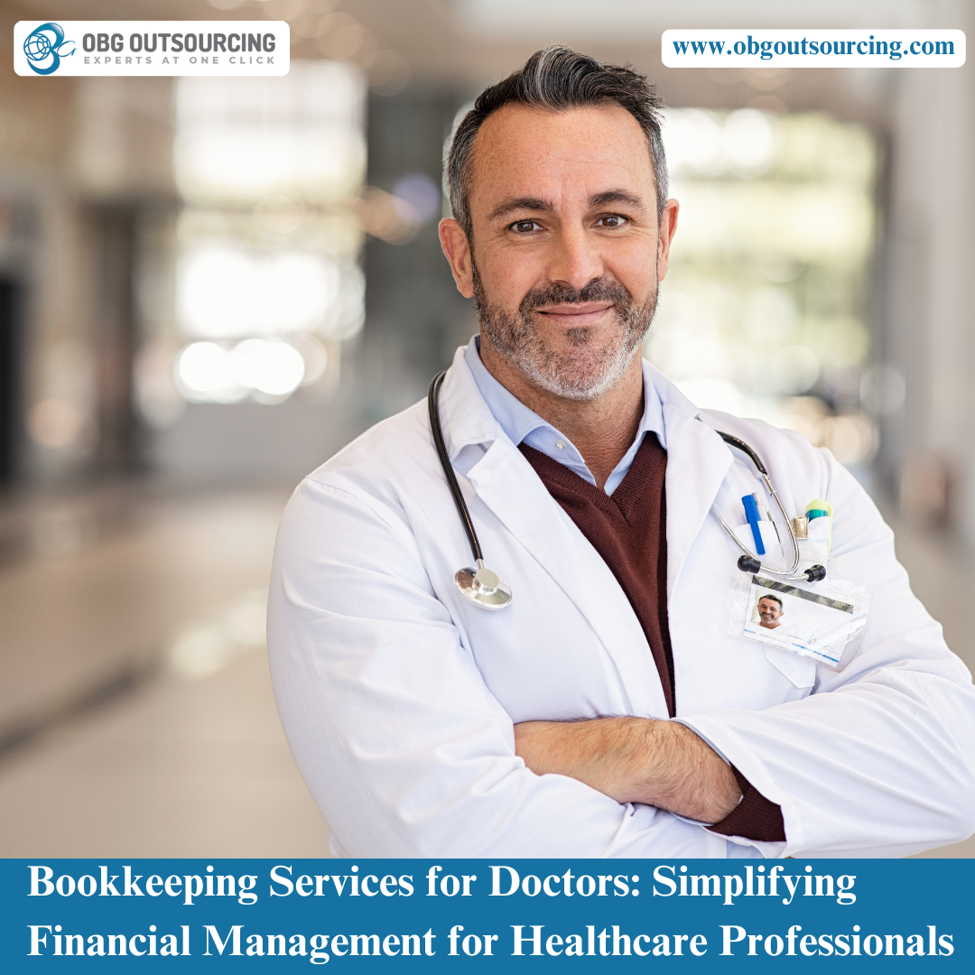 Bookkeeping Services for Doctors: Simplifying Financial Management for Healthcare Professionals