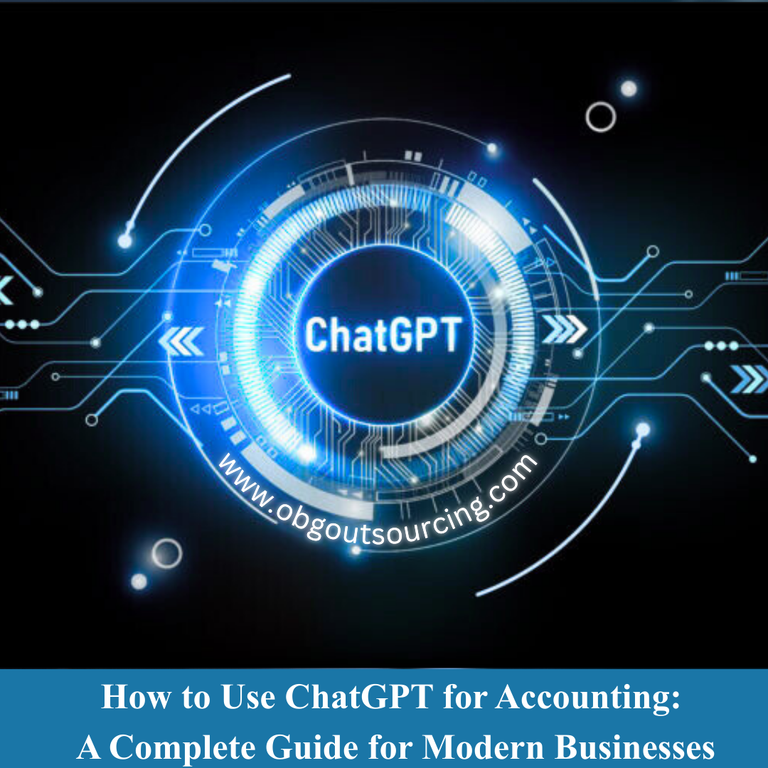 How to Use ChatGPT for Accounting: A Complete Guide for Modern Businesses
