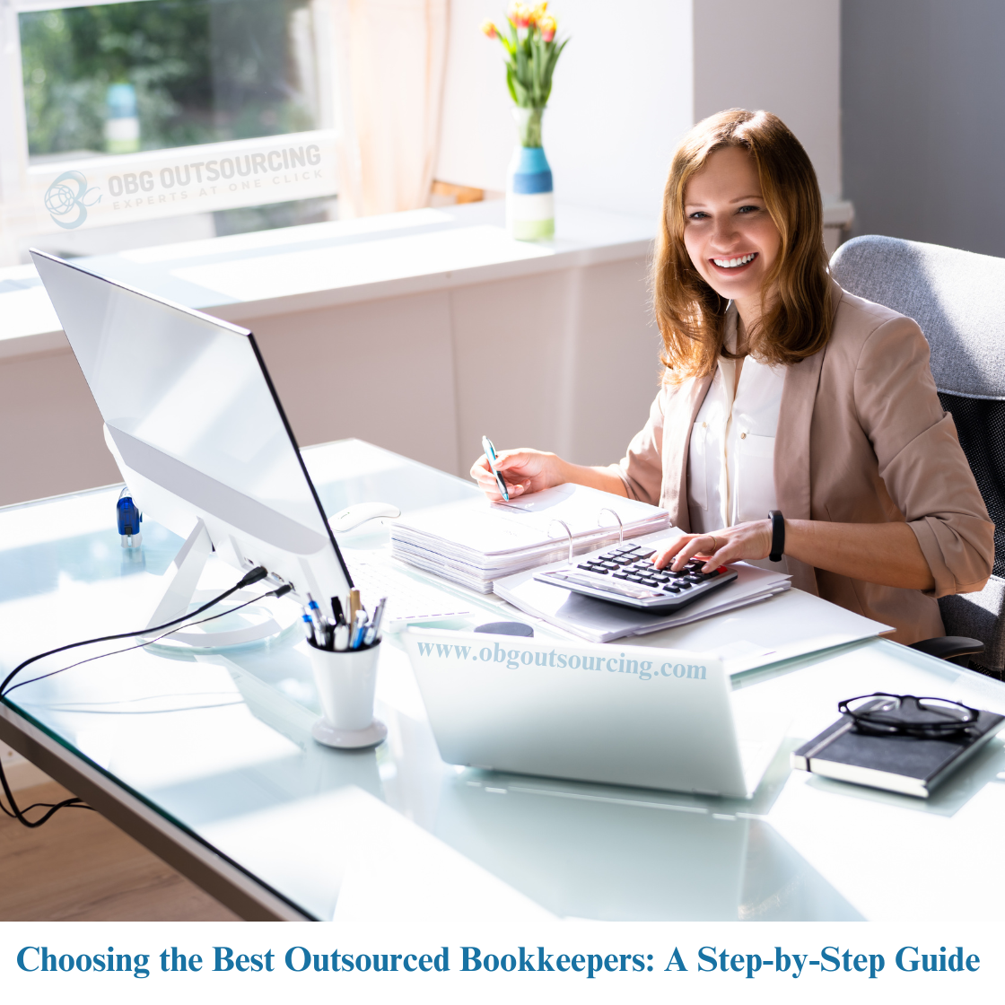 Choosing the Best Outsourced Bookkeepers: A Step-by-Step Guide