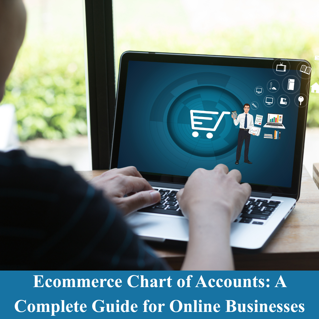 Ecommerce Chart of Accounts: A Complete Guide for Online Businesses