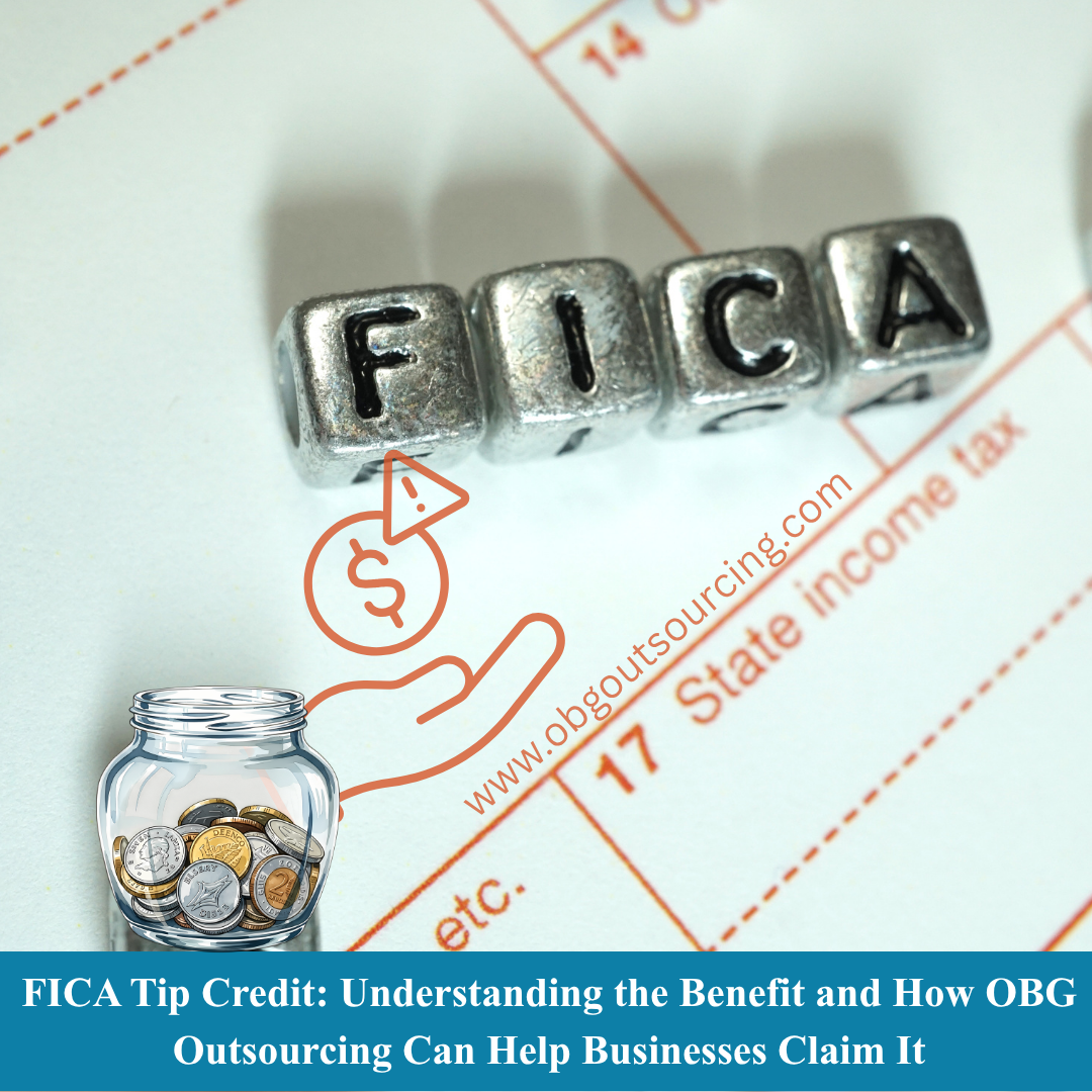 FICA Tip Credit: Understanding the Benefit and How OBG Outsourcing Can Help Businesses Claim It
