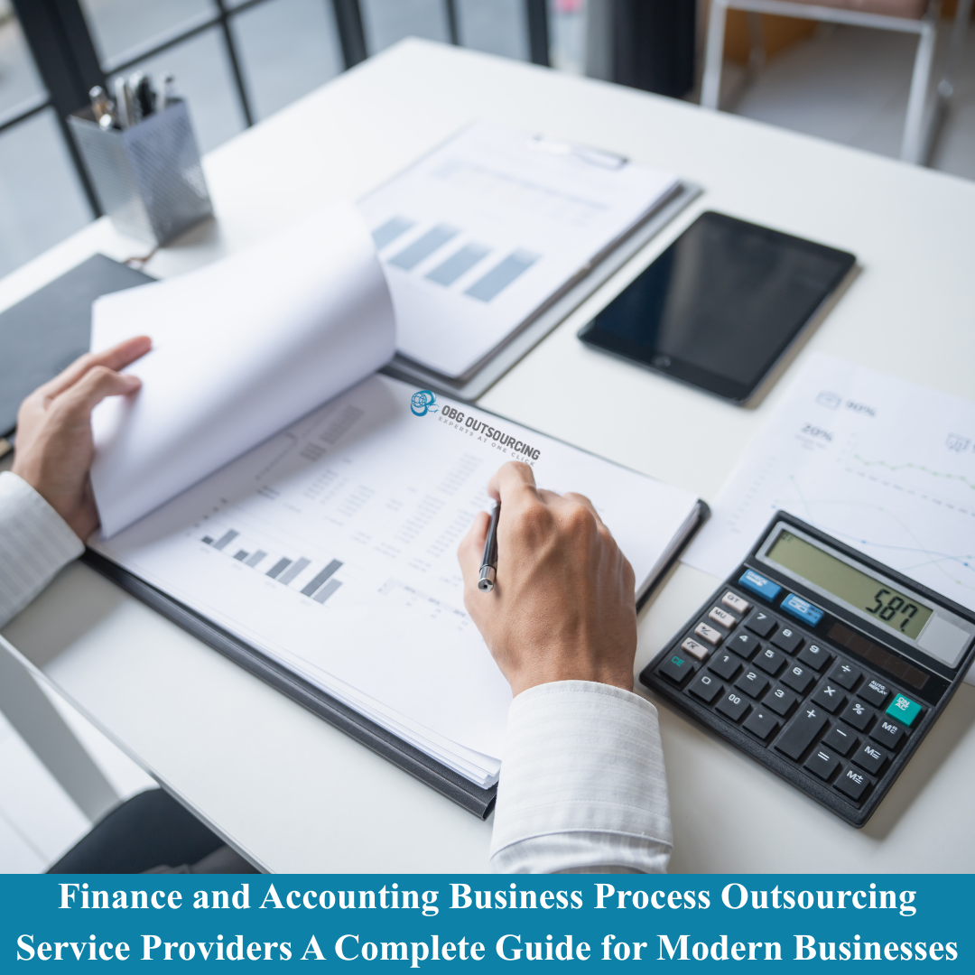 Finance and Accounting Business Process Outsourcing Service Providers A Complete Guide for Modern Businesses