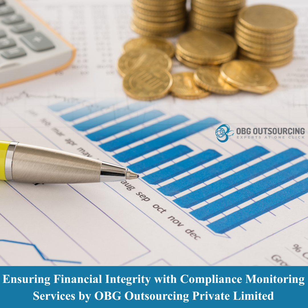 Ensuring Financial Integrity with Compliance Monitoring Services by OBG Outsourcing Private Limited