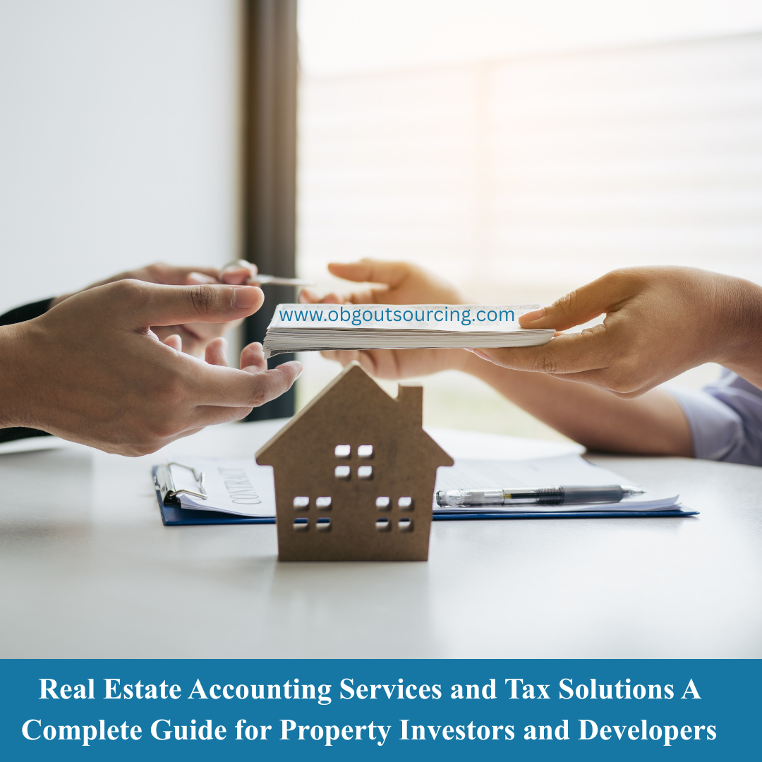 Real Estate Accounting Services and Tax Solutions A Complete Guide for Property Investors and Developers