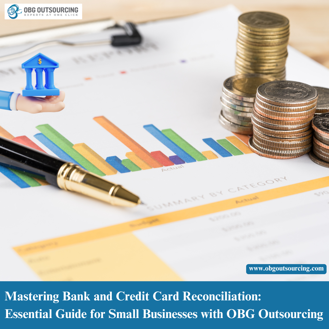 Mastering Bank and Credit Card Reconciliation: Essential Guide for Small Businesses with OBG Outsourcing