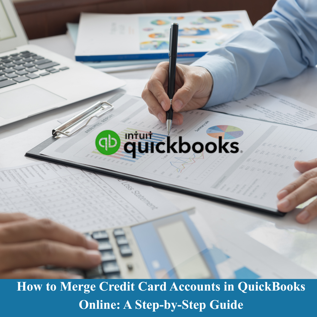 How to Merge Credit Card Accounts in QuickBooks Online: A Step-by-Step Guide