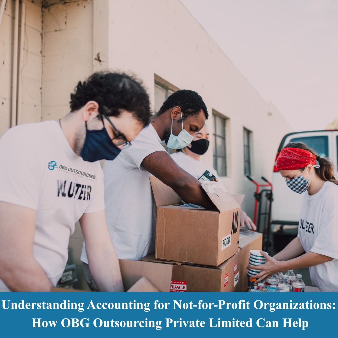 Understanding Accounting for Not-for-Profit Organizations: How OBG Outsourcing Private Limited Can Help