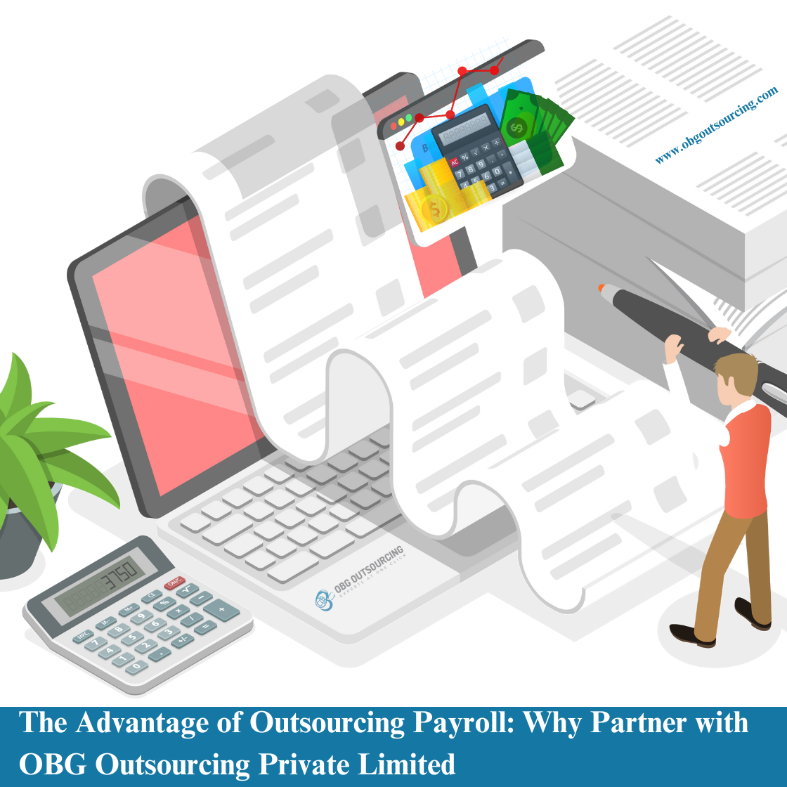 The Advantage of Outsourcing Payroll: Why Partner with OBG Outsourcing Private Limited