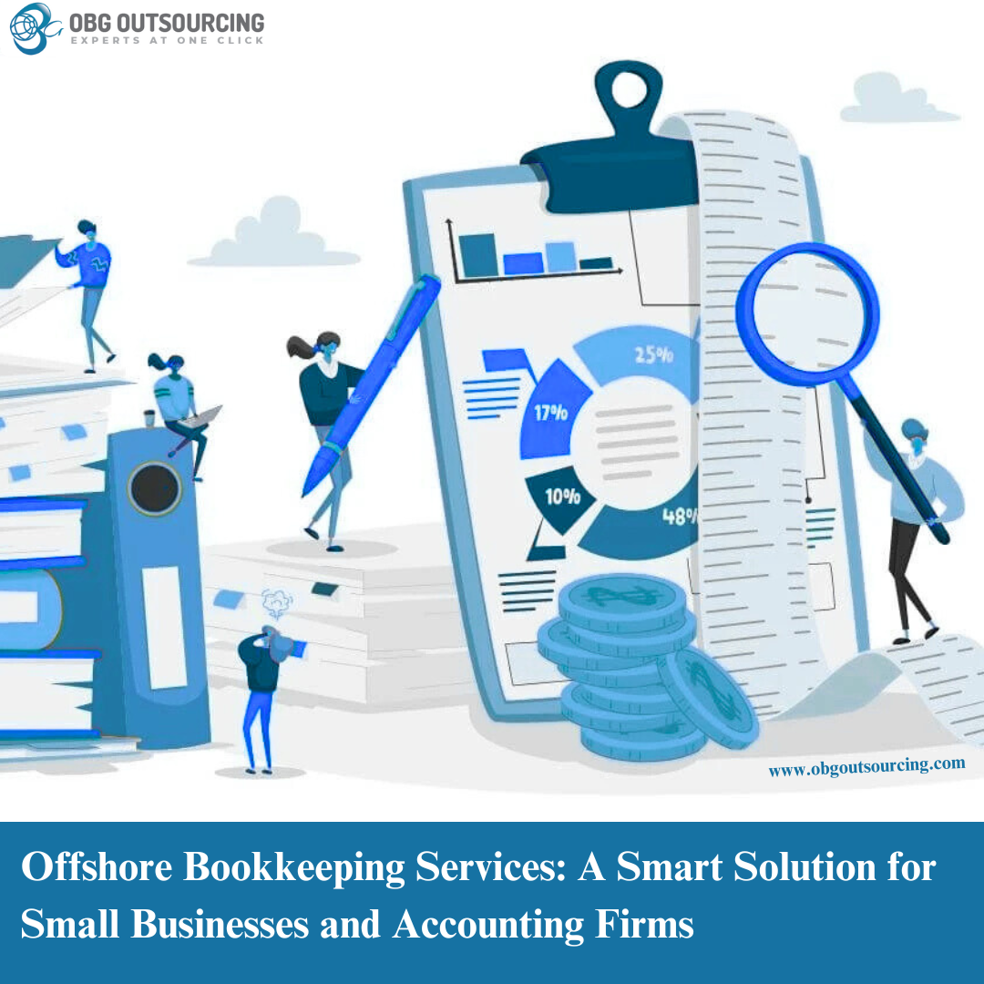 Offshore Bookkeeping Services: A Smart Solution for Small Businesses and Accounting Firms