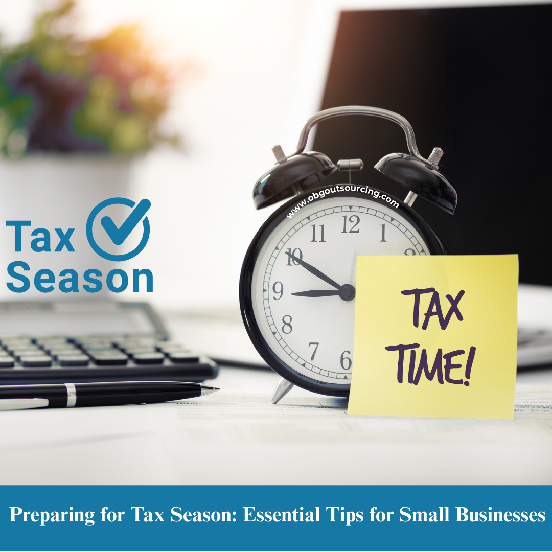 Preparing for Tax Season: Essential Tips for Small Businesses