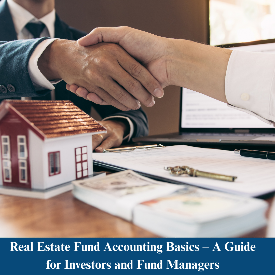 Real Estate Fund Accounting Basics – A Guide for Investors and Fund Managers
