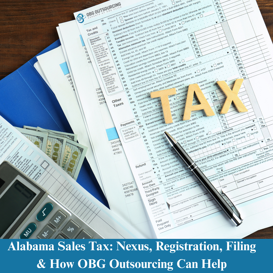 Alabama Sales Tax: Nexus, Registration, Filing & How OBG Outsourcing Can Help