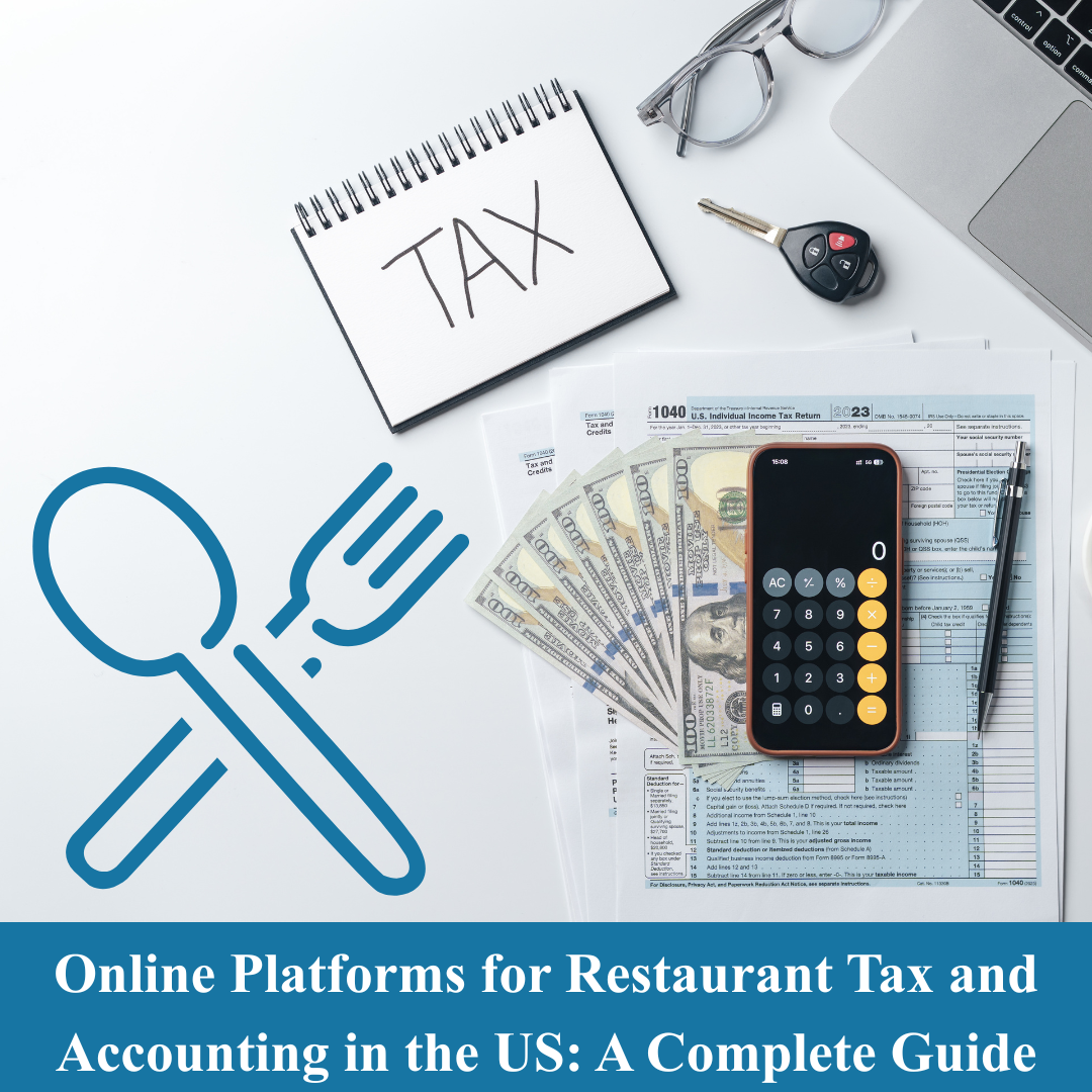 Online Platforms for Restaurant Tax and Accounting in the US: A Complete Guide