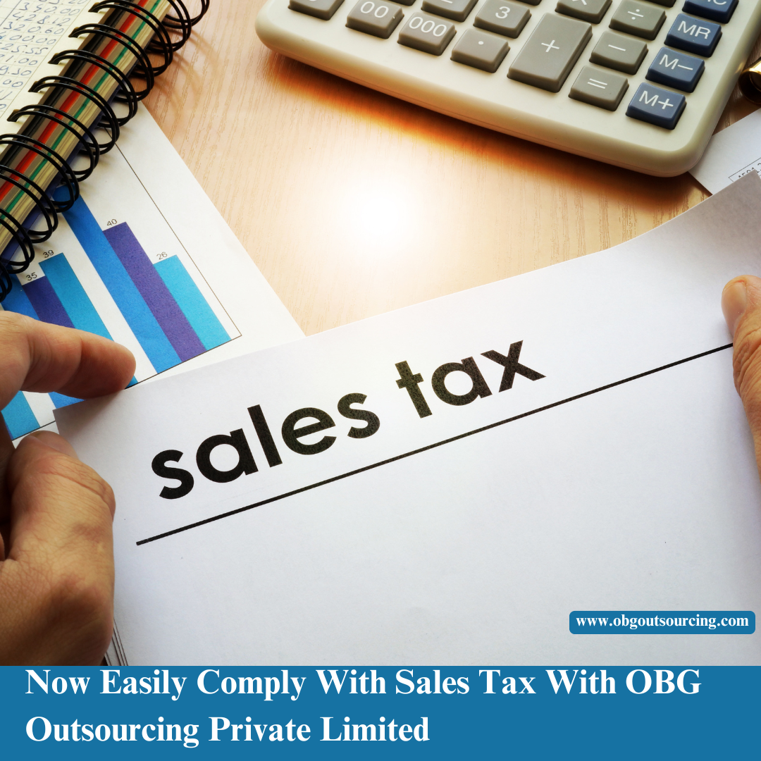 Now Easily Comply With Sales Tax With OBG Outsourcing Private Limited