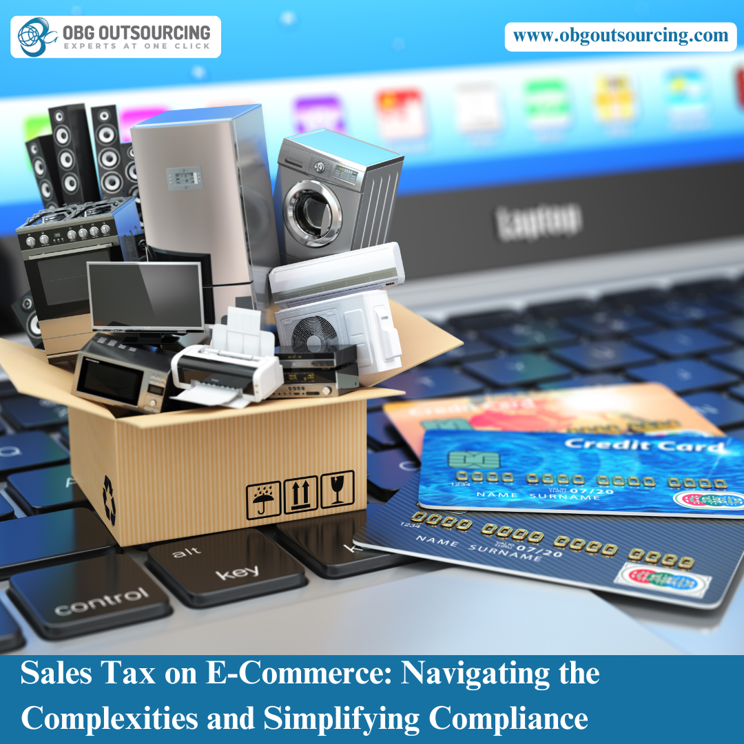 Sales Tax on E-Commerce: Navigating the Complexities and Simplifying Compliance