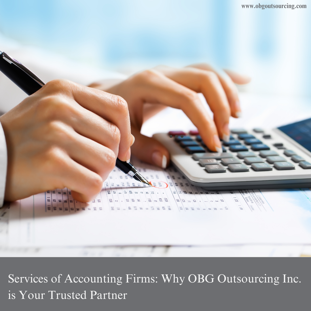 Services of Accounting Firms: Why OBG Outsourcing Private Limited. is Your Trusted Partner