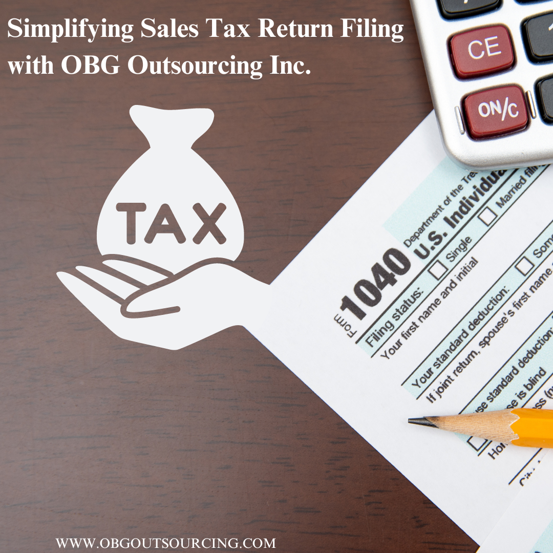 Simplifying Sales Tax Return Filing with OBG Outsourcing Inc.