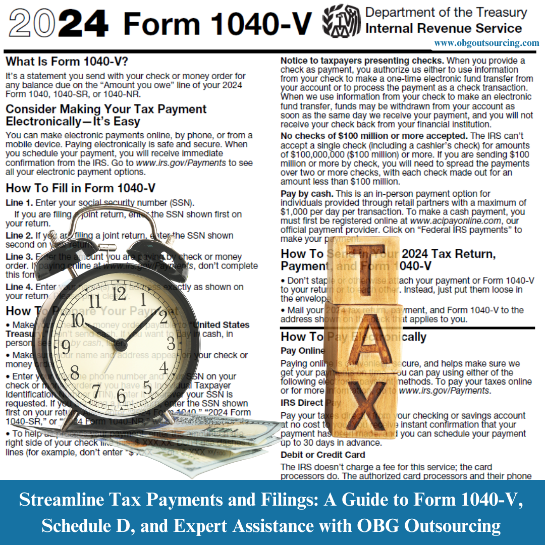 Streamline Tax Payments and Filings: A Guide to Form 1040-V, Schedule D, and Expert Assistance with OBG Outsourcing