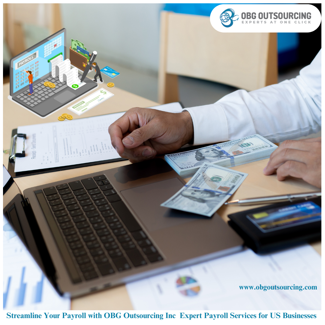 Streamline Your Payroll with OBG Outsourcing Private Limited.: Expert Payroll Services for US Businesses