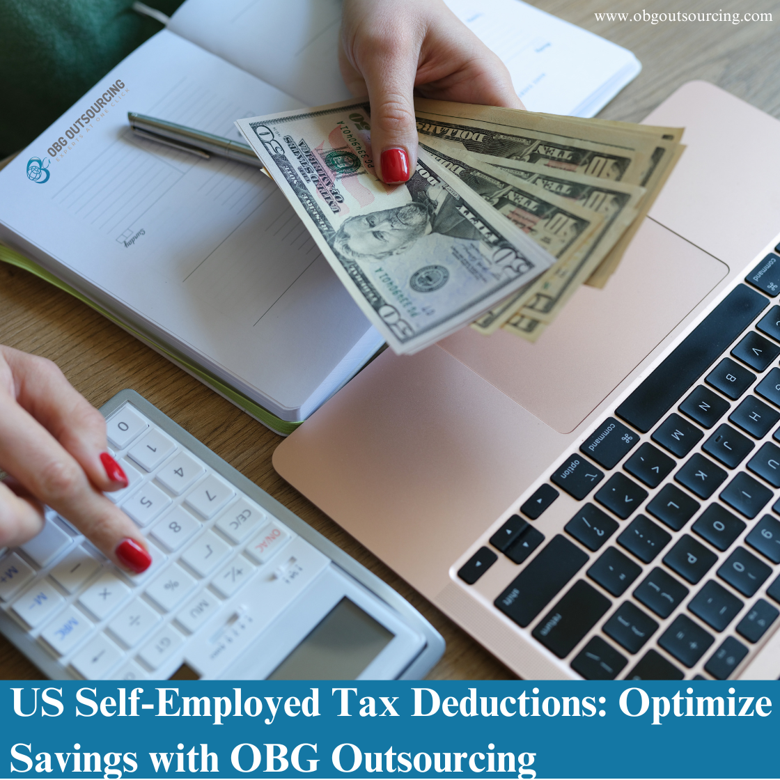 US Self-Employed Tax Deductions: Optimize Savings with OBG Outsourcing