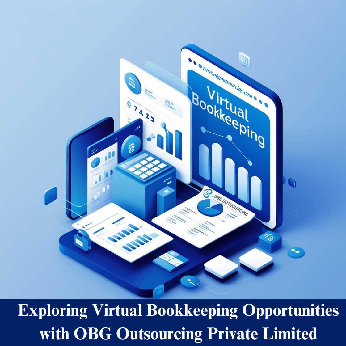 Exploring Virtual Bookkeeping Opportunities with OBG Outsourcing Private Limited