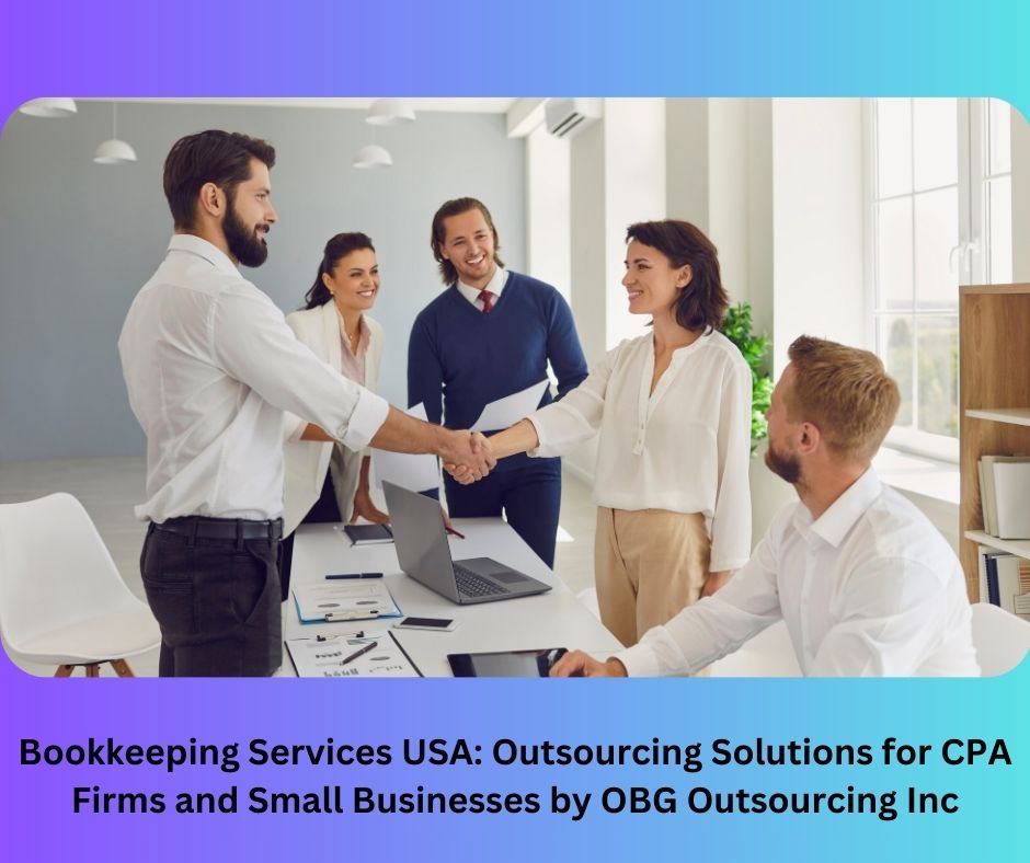 Bookkeeping Services USA: Outsourcing Solutions for CPA Firms and Small Businesses by OBG Outsourcing Private Limited