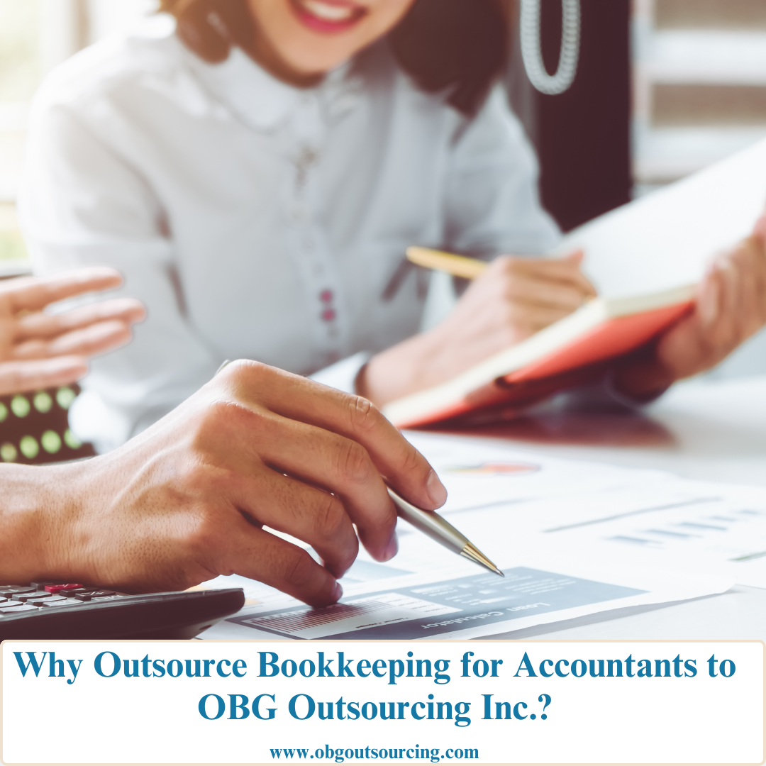 Why Outsource Bookkeeping for Accountants to OBG Outsourcing Inc.?